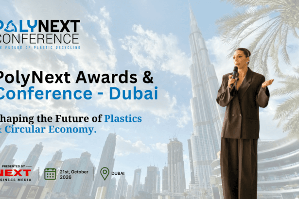 PolyNext Awards & Conference Dubai 2026: Advancing the Global Dialogue on Plastic Recycling and Circularity